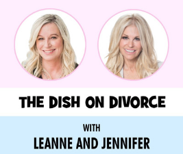 Logo of The Dish On Divorce with Leanne and Jennifer